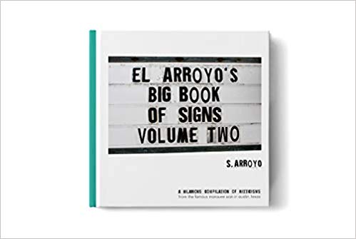 El Arroyo's Big Book of Signs Volume Two