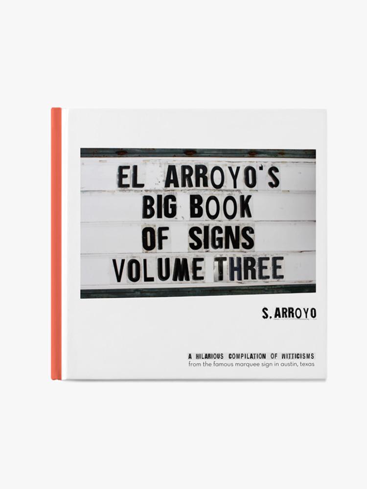 El Arroyo's Big Book of Signs Volume Three